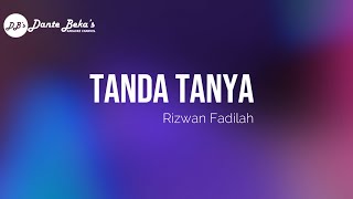 Download Lagu RIZWAN FADILAH - TANDA TANYA (KARAOKE) MP3 Download Lagu RIZWAN FADILAH - TANDA TANYA (KARAOKE) MP3