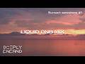 Sunset Sessions #1 – Liquid DnB mix