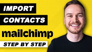How to Import Contacts to Mailchimp 2024 (Step-by-Step)