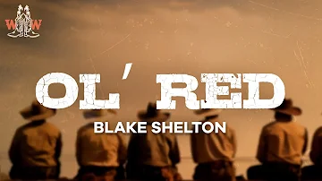 blake shelton - ol’ red (lyrics)