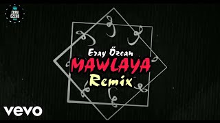 Maher Zain - Mawlaya (Eray Özcan remix) Lyric Video