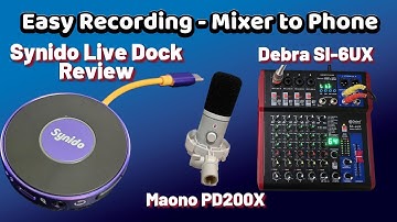 Synido Live Dock Audio adapter Review (Debra Mixer SI-6UX & Maono PD 200x - Recording Set Up)