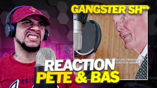 THIS IS HOW REAL OG'S MOVE!!!! Pete \& Bas - Gangster Sh** (LIVE REACTION)