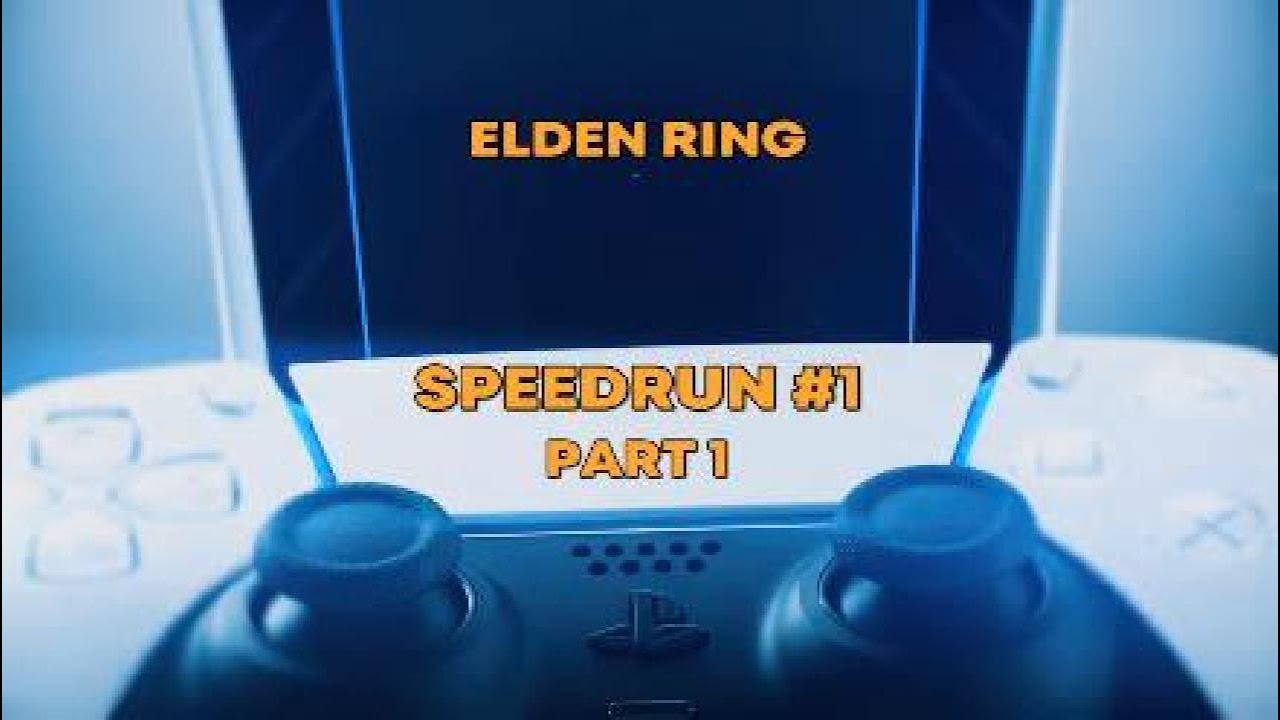 Elden ring - Speedrun #1 Part 1 - YouTube