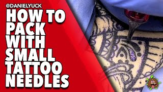 Tattooing 101How To Pack With Small Needles