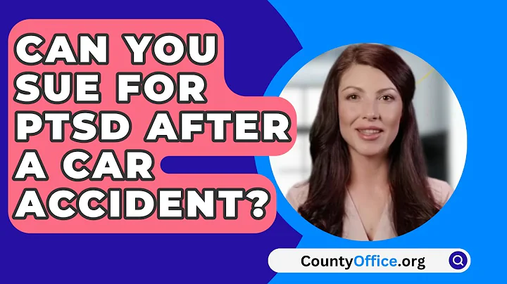 Can You Sue For PTSD After A Car Accident? - CountyOffice.org