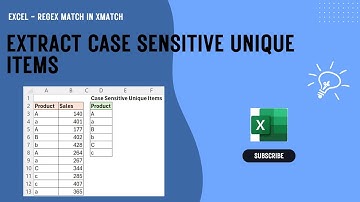 Extract Case Sensitive Unique Items in Excel - Regex Match in XMATCH