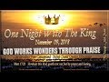 One Night With The King, November 9, 2018