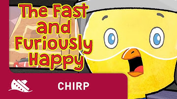 Chirp | Season 1 | Episode 7 | The Fast and Furiously Happy