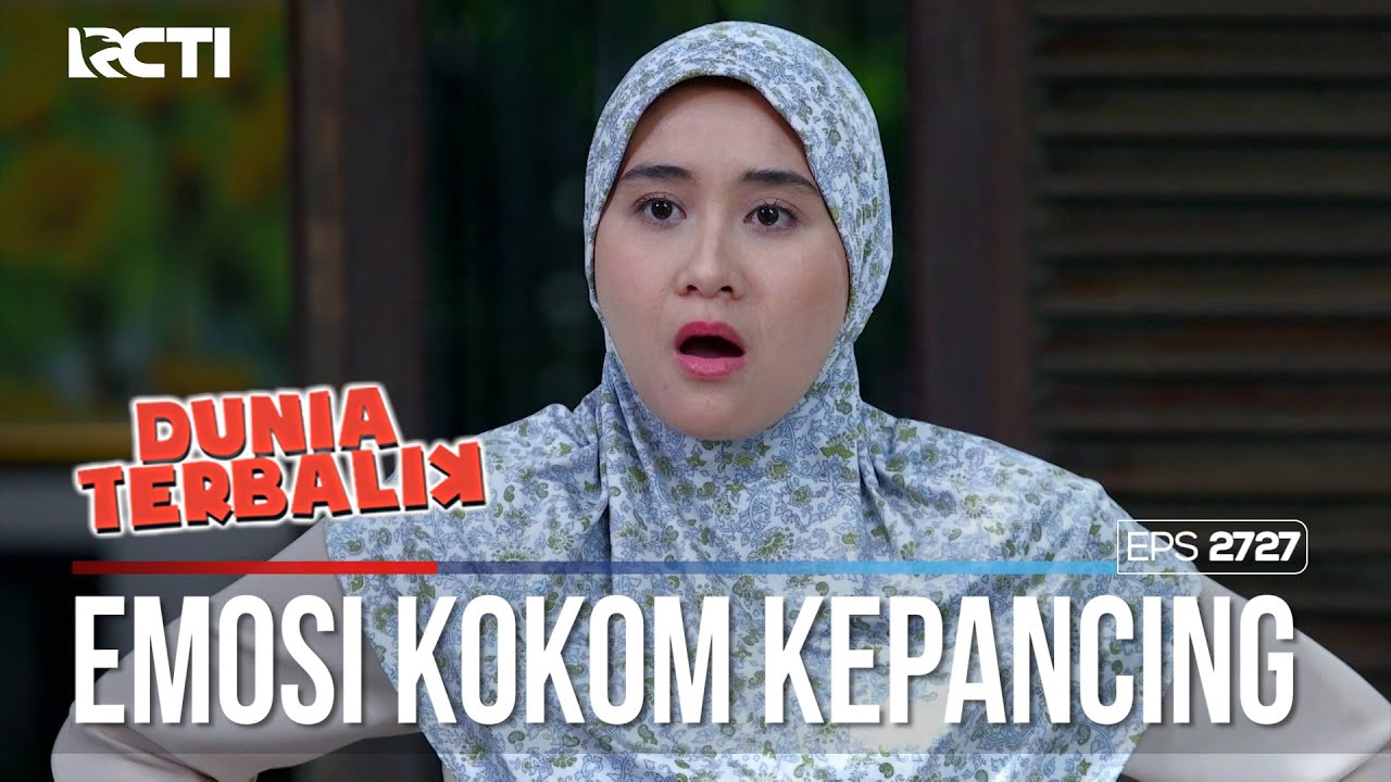 Bisa Gawat Ini Mah Kalo Kokom Kepancing Emosi - DUNIA TERBALIK