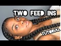 How To Do Two Feed In Braids On Thick Hair( UPDATED)|| Nia Bia