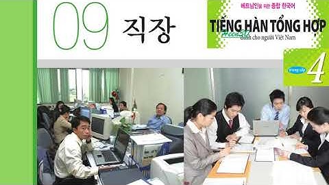 Tiếng Hàn Trung Cấp 4 - Bài 9 (Luyện nghe có đáp án)