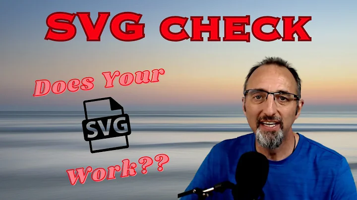 The Secret to Knowing if your SVG Works   Here's How!