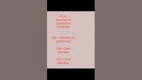 MLA ,MP ,CM and PM full form ||most important Full form