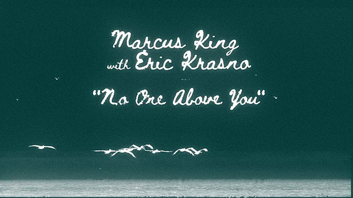 Marcus King w/ Eric Krasno - "No One Above You" (N...