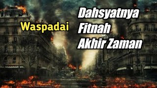 Akhir Zaman Penuh Fitnah | keganjilan Akhir zaman | kemunculan imam Mahdi 2024