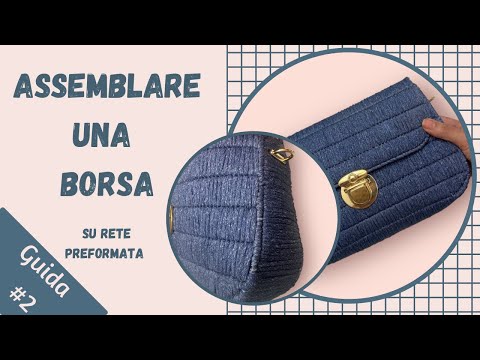 COME ASSEMBLARE UNA BORSA SU RETE: Tutorial passo passo
