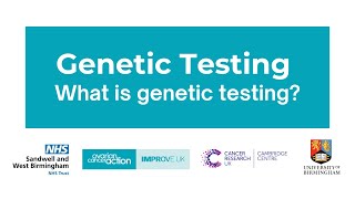 DEMO UK | Genetic Testing: What is Genetic Testing (English)