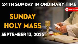 Sunday Catholic Mass Today | Daily TV Mass, Sunday September 13, 2026