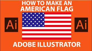 👍 How To Create An American Flag In Adobe Illustrator CC  👍