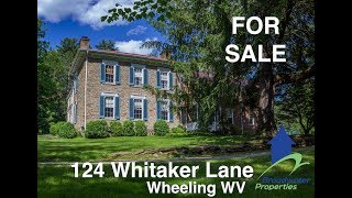 124 Whitaker Lane, Wheeling WV   4K Video Tour, Broadwater Properties
