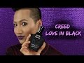 CREED Love In Black [Fragrance Review] | HUEYYROUGE