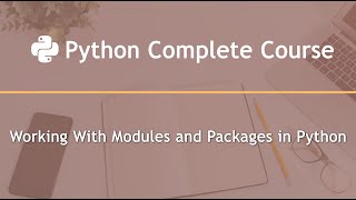 Working with Modules and Packages in Python - Part 1