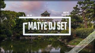 Matye DJ Set #16 ( Coming Soon )