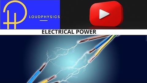 Electrical Power | Power Rating | Power Dissipated
