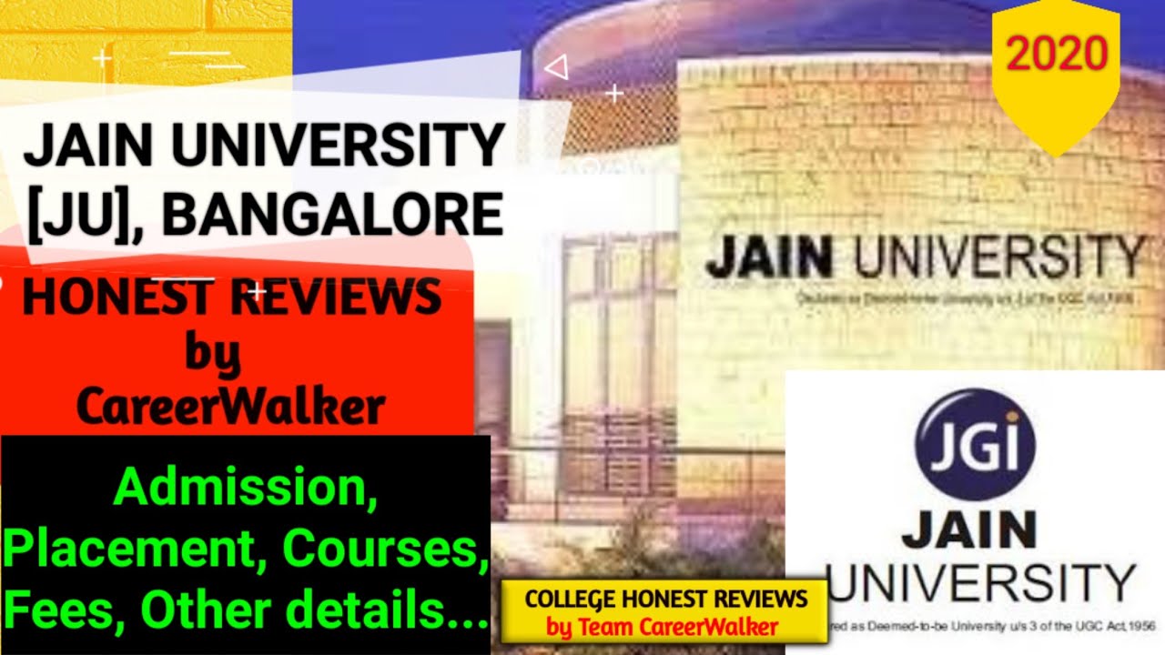 JAIN UNIVERSITY -[JU], Bangalore |Detail insight on 2020, Full Information, HONEST REVIEWS| College