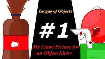 League of Objects 1: My Lame Excuse for an Object Show