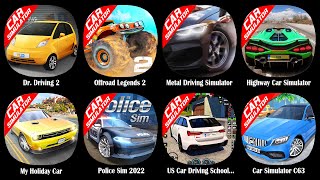 Dr. Driving 2,Offroad Legends 2,Metal Driving Simulator,Highway Car Simulator,My Holiday Car,Police