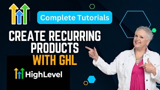 How To Create Recurring Products with GoHighLevel | How to set up GoHighLevel Payments and Products