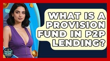 What Is A Provision Fund In P2P Lending? - Passive Income Wizards