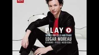 Edgar MOREAU: "PLAY" _ Popper "Danse des elfes" Op 39