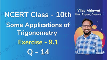 Class 10 Chapter 9 Ex 9.1 Q 14 Some Applications of Trigonometry   Maths NCERT CBSE