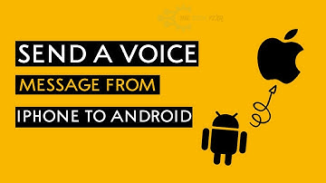 How to send a voice message from iPhone to android 2023