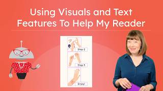 Using Visuals and Text Features To Help My Reader - How To Use Images in How-To Writing