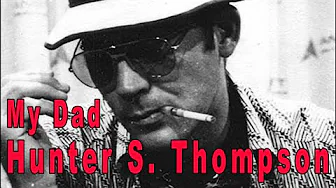 My Dad Hunter S. Thompson with Juan Thompson