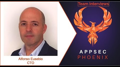 Team Interview - Alfonso Eusebio - CTO AppSec Phoenix