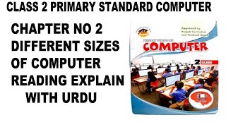Class 2 Primary Standard Computer Chapter 2 Different Sizes of Computer Reading Explained - Grade 2
