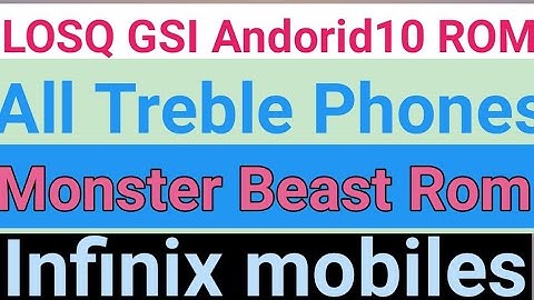 LOSQ GSI Android 10 Rom Installation method for all treble supported mobile and infinix smart3 plus