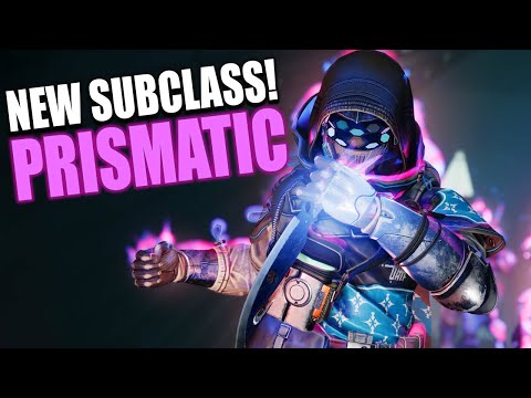 Destiny 2: NEW Subclass Revealed! PRISMATIC First Look & Gameplay