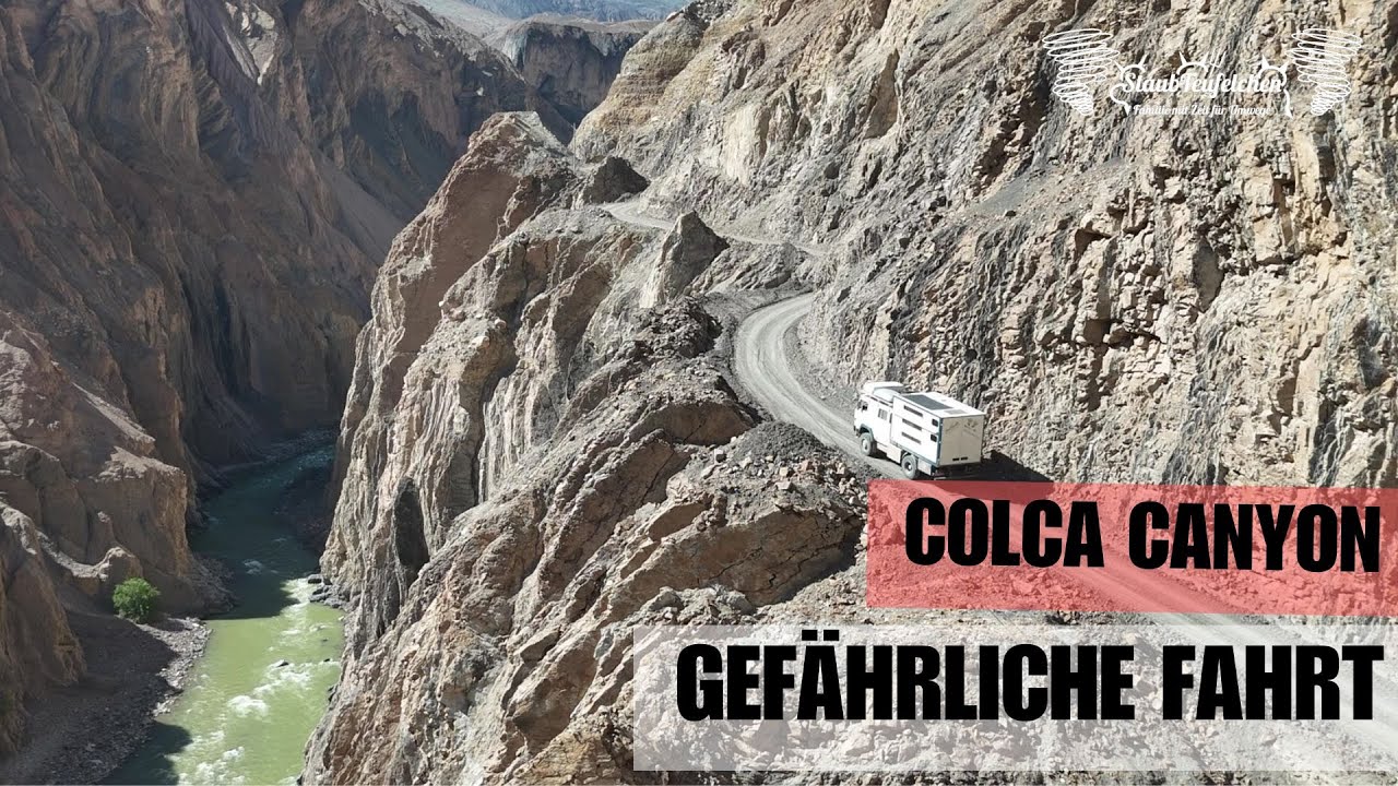 #38 Gefährliche Fahrt! Unbekannte Piste zum Colca Canyon mit Allrad Wohnmobil in Peru/Südamerika