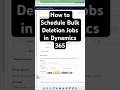 How to Schedule Bulk Deletion Jobs in Dynamics 365 #Dynamics365