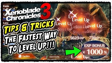 The Fastest Way to Level Up in Xenoblade Chronicles 3 (Tips & Tricks)