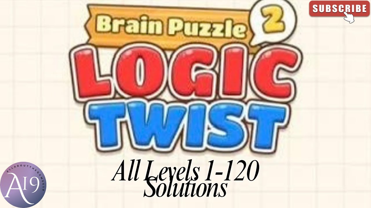 Brain Puzzle 2: Logic Twist - Levels 1-120 | All Solutions
