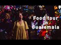 Is food in Guatemala any good?