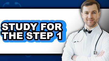 How To Study For The Step 1 - Step By Step