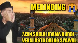 Azan subuh kurdi variasi ustad daeng syawal